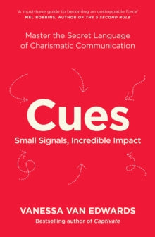 Vanessa Van Edwards - Cues : Master the Secret Language of Charismatic