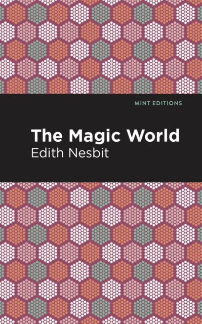 Nesbit - Magic World - New paperback or softback