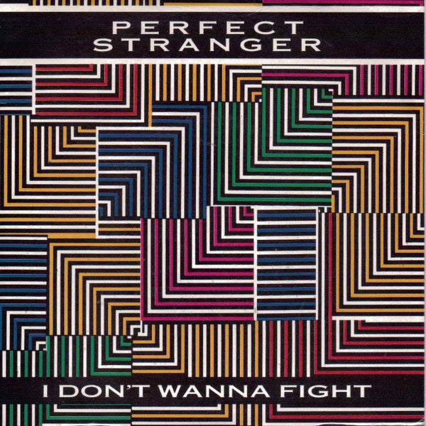 Perfect Stranger - I Don't Wanna Fight - Used Vinyl Record 7"