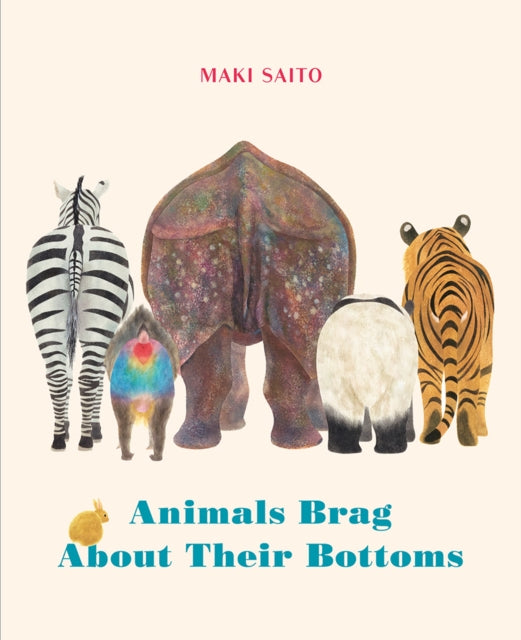 Maki Saito - Animals Brag About Their Bottoms - Board book