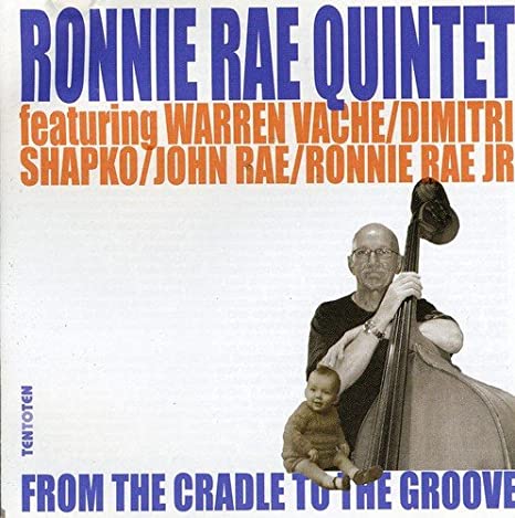 RAE RONNIE/QUINTET - FROM THE CRADLE TO THE GROOVE - CD