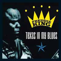 FREDDIE KING - TEXAS IN MY BLUES (2CD) - CD