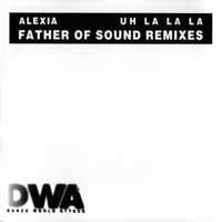 Alexia - Uh La La La (Fathers Of Sound Remixes) - Used Vinyl Record 1