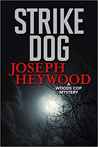 Joseph Heywood - Strike Dog A Woods Cop Mystery - New Paperback