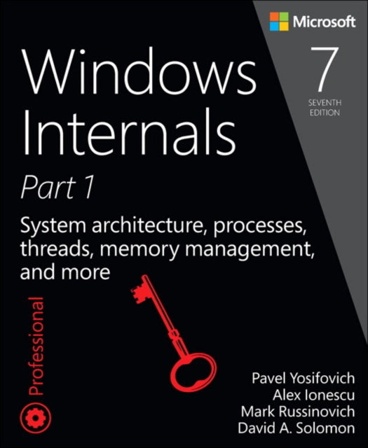 Alex Ionescu - Windows Internals, Part 1 : System architecture, proces