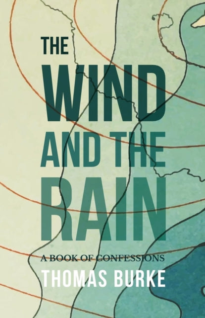 Burk - Wind and the Rain A Book of Confessions - New paperback or sof