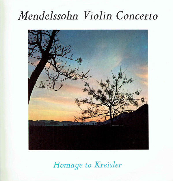 Felix Mendelssohn-Ba - Mendelssohn Violin Concerto / Homage To Kreis