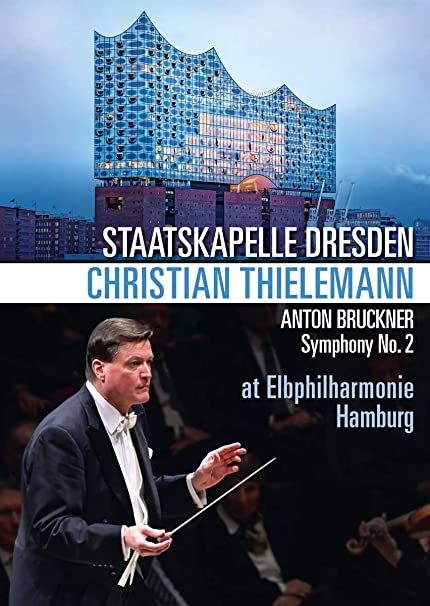 Bruckner's Symphony No. 2: Staatskapelle Dresden (Thielemann) - DVD