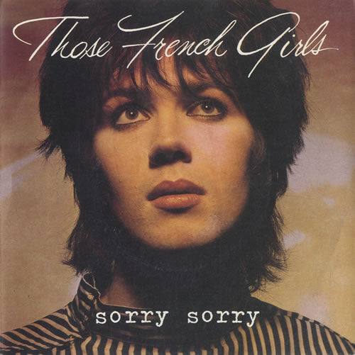 Those French Girls - Sorry Sorry - Used Vinyl Record 7"