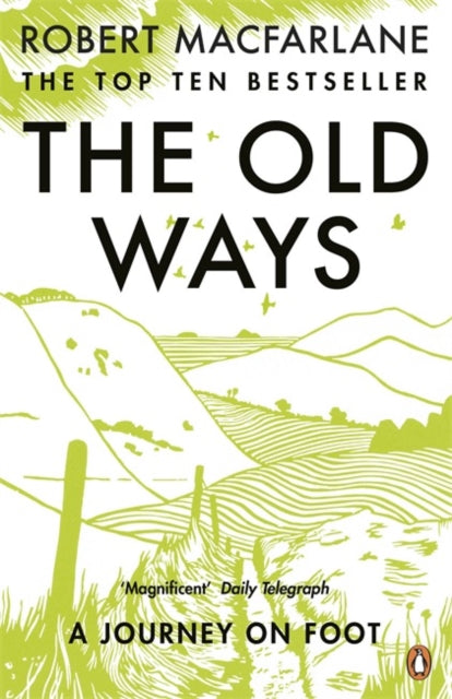 Robert Macfarlane - Old Ways : A Journey on Foot - Paperback