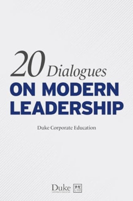 Duke Corporate Educa - 20 Dialogues on modern leadership - Paperback