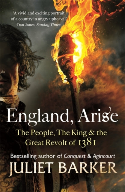 Juliet Barker - England, Arise : The People, the King and the Great Re
