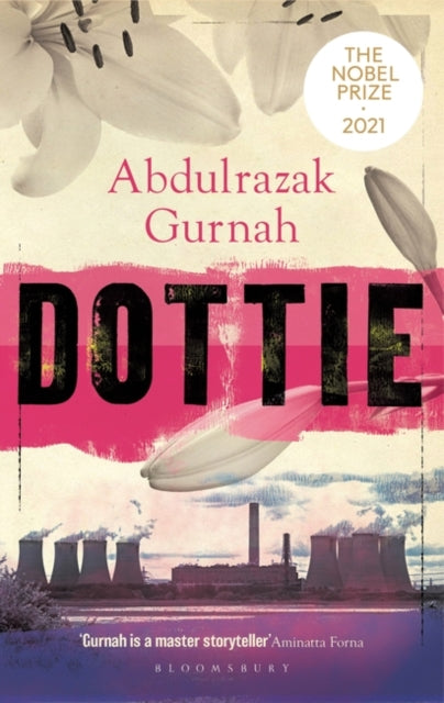 Abdulrazak Gurnah - Dottie : By the winner of the Nobel Prize in Liter