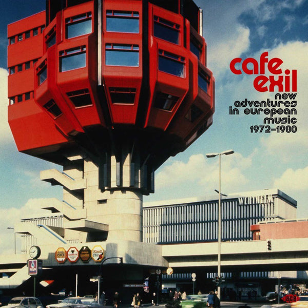 VARIOUS ARTISTS - CAFE EXIL -NEW ADVENTURES IN EUROPEAN MUSIC 1972-198
