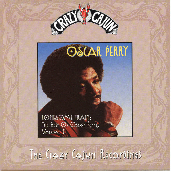 Oscar Perry - Lonesome Train: The Best Of , Volume 1 - Used CD
