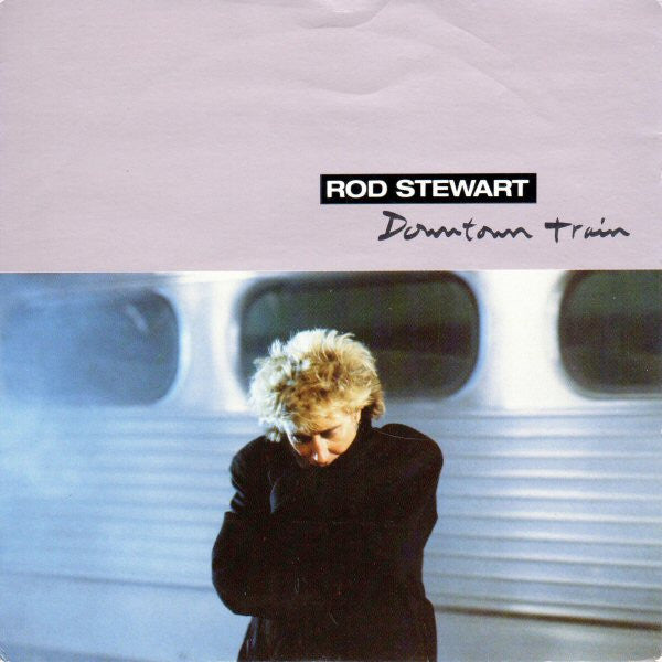 Rod Stewart - Downtown Train - Used Vinyl Record 7"