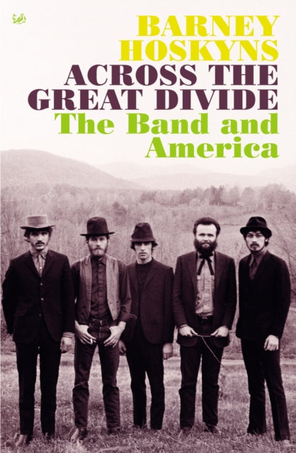 Barney Hoskyns - Across The Great Divide - Paperback