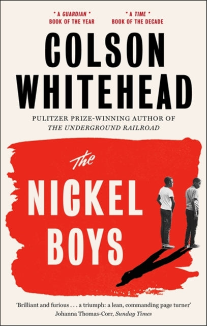 Colson Whitehead - Nickel Boys Winner of the Pulitzer Prize for Fict
