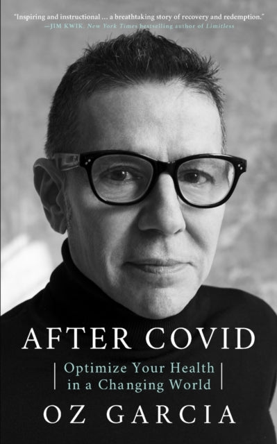 Garcia - After Covid Optimize Your Health in a Changing World - New p