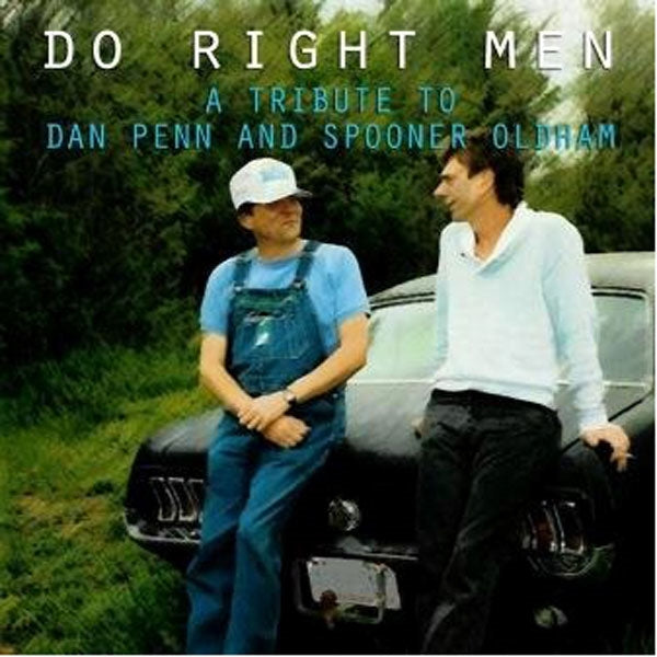 VARIOUS ARTISTS - DO RIGHT MEN - A TRIBUTE TO DAN PENN AND SPOONER OLD