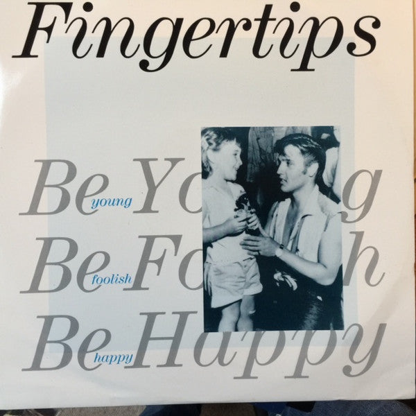 Fingertips - Be Young Be Foolish Be Happy - Used Vinyl Record 12"