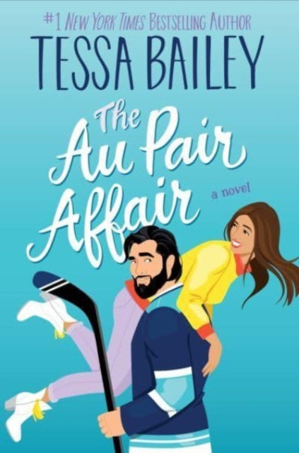 Tessa Bailey - Au Pair Affair, The UK : A Novel - Paperback