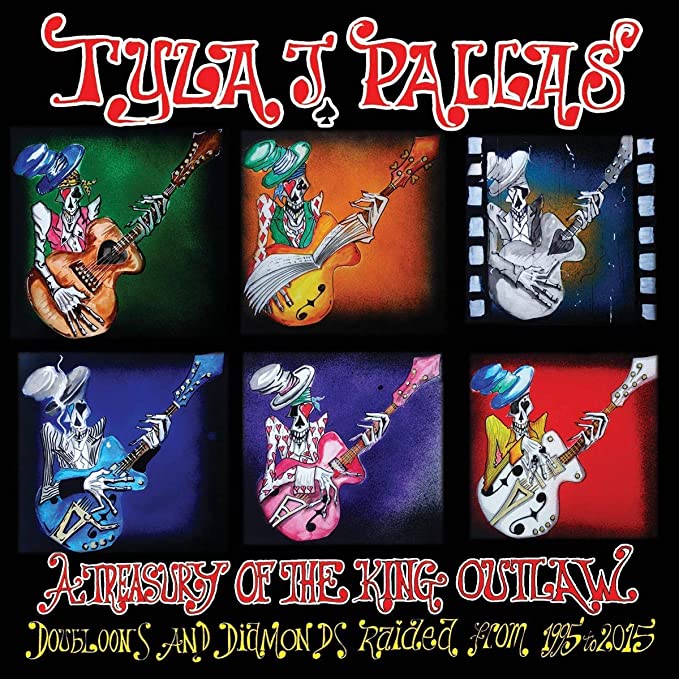 TYLA J PALLAS - A TREASURY OF THE KING OUTLAW - CD