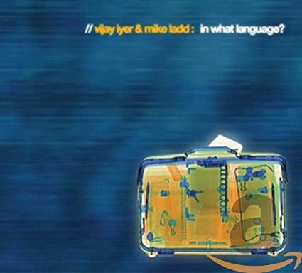 IYER. VIJAY/MIKE LAD - In What Language? - CD