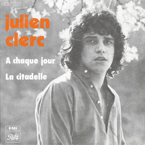 Julien Clerc - A Chaque Jour / La Citadelle - Used Vinyl Record 7"