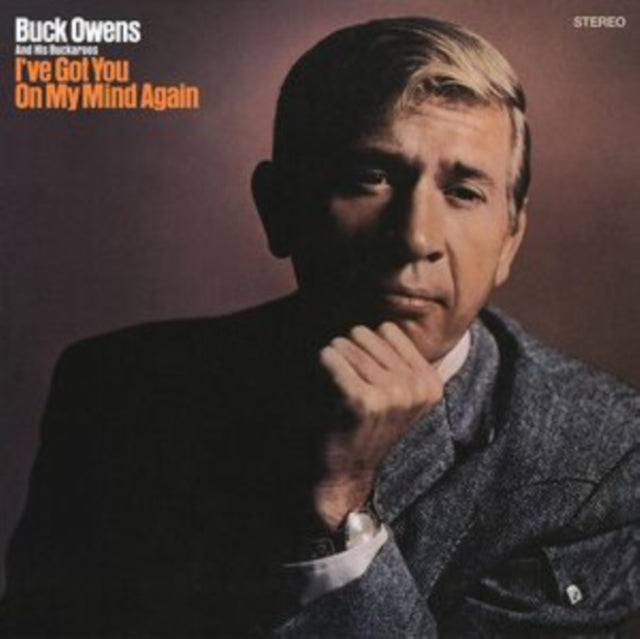 BUCK OWENS & HIS BUC - IVE GOT YOU ON MY MIND AGAIN - CD