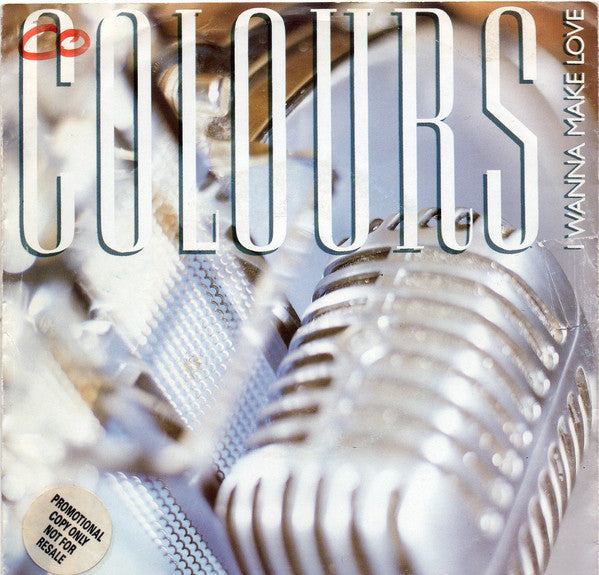 Colours - I Wanna Make Love - Used Vinyl Record 7"