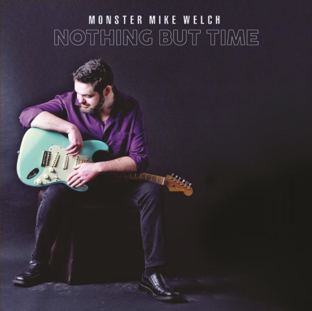Monster Mike Welch - Nothing But Time - CD