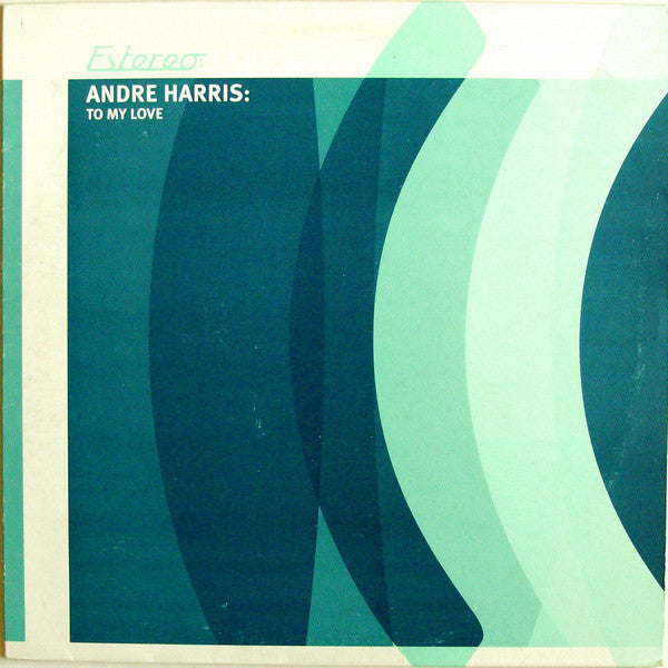 Andre Harris - To My Love - Used Vinyl Record 12"