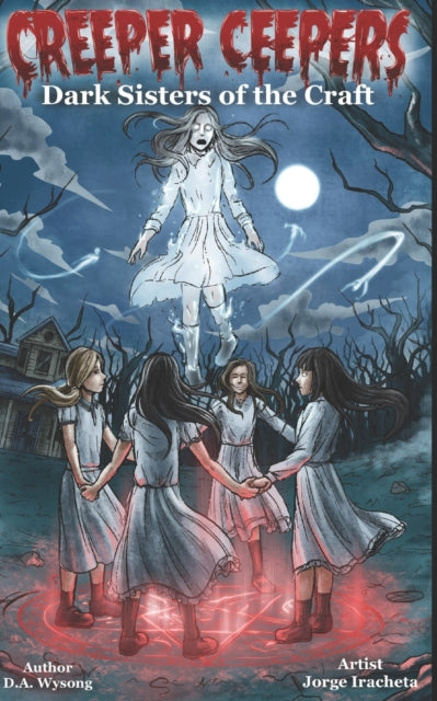 Wysong - CREEPER CEEPERS Dark Sisters of the Craft - Book Seven - New