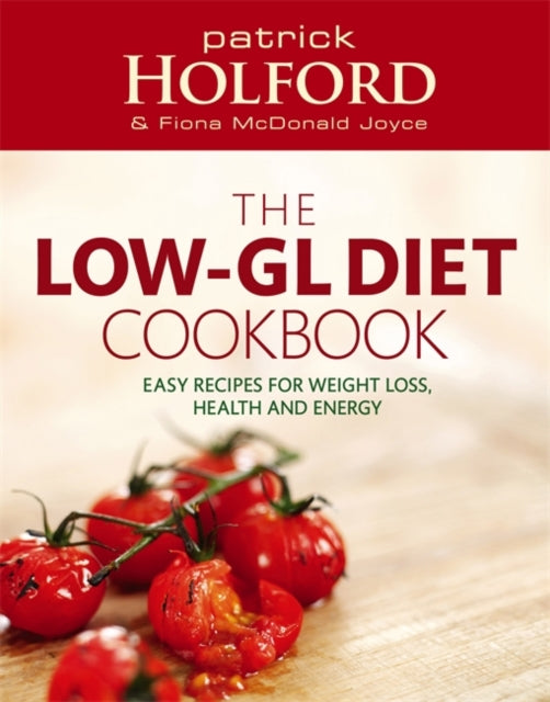 Fiona McDonald Joyce - Low-GL Diet Cookbook : Easy recipes for weight
