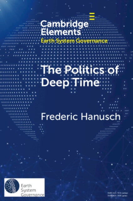 Frederic Hanusc - Politics of Deep Time - New Paperback