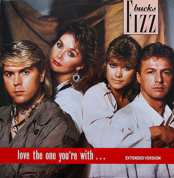 Bucks Fizz - Love The One You're With - Used Vinyl Record 12"