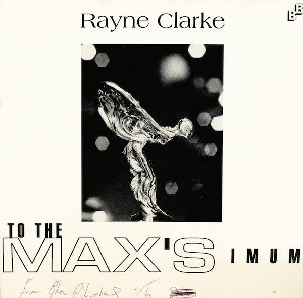 Rayne Clarke - To The Max'simum - Used Vinyl Record