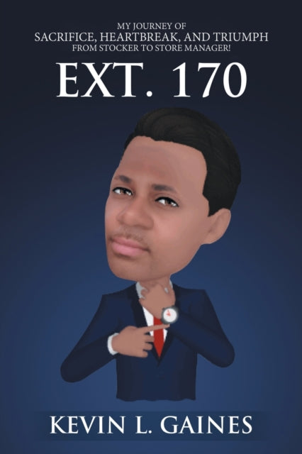 Gaines - Ext. 170 My Journey of Sacrifice, Heartbreak, and Triumph fr