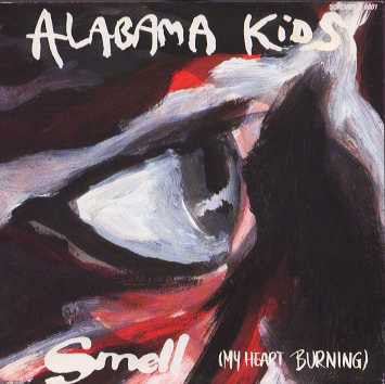 Alabama Kids - Smell (My Heart Burning) - Used Vinyl Record 7"