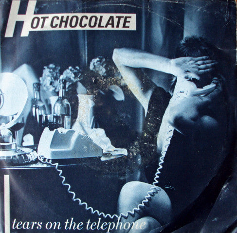 Hot Chocolate - Tears On The Telephone - Used Vinyl Record 7"