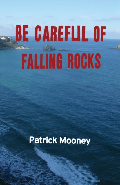 Mooney - Be Careful of Falling Rocks - New paperback or softback