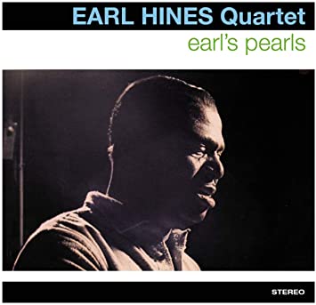 EARL HINES - HINES EARL QUARTET/ EARL'S PEARLS - CD ALBUM
