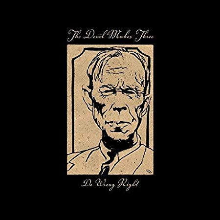 Devil Makes Three - Do Wrong Right - CD