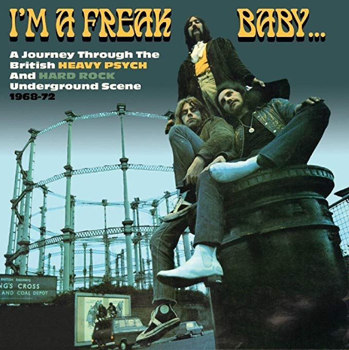 Various - I'm A Freak, Baby... (A Journey Through The British Heavy Ps