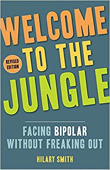 Hilary Smit - Welcome to the Jungle - Revised Edition Facing Bipolar