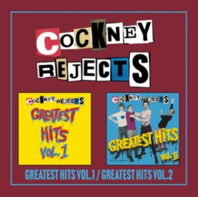 COCKNEY REJECTS - GREATEST HITS VOL.1 / GREATEST HITS VOL.2 EXPANDED 2C