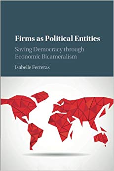 Isabelle Ferreras - Firms as Political Entities : Saving Democracy thr