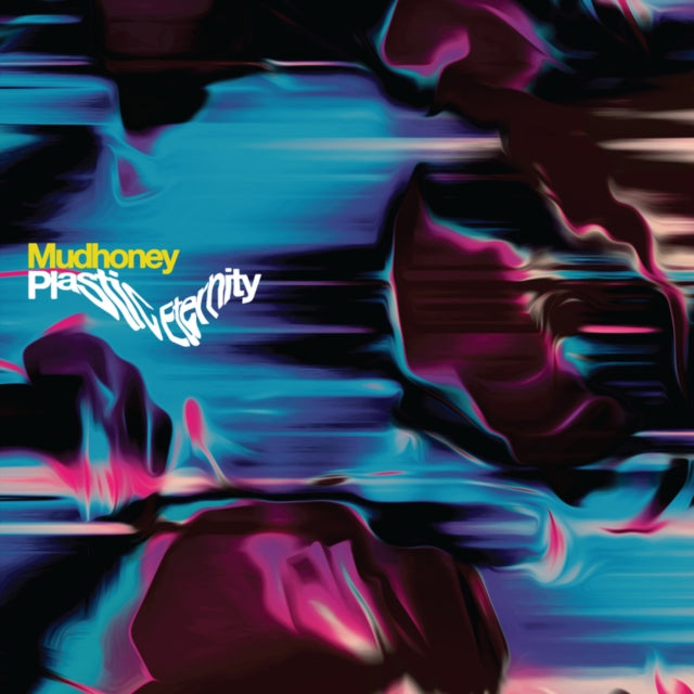 Mudhoney - Plastic Eternity - Vinyl Record 12" Album Coloured Vinyl (