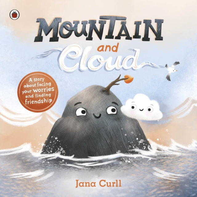 Jana Curll - Mountain and Cloud : A story about facing your worries an